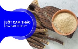 Bột Cam Thảo Giá Bao Nhiêu ?
