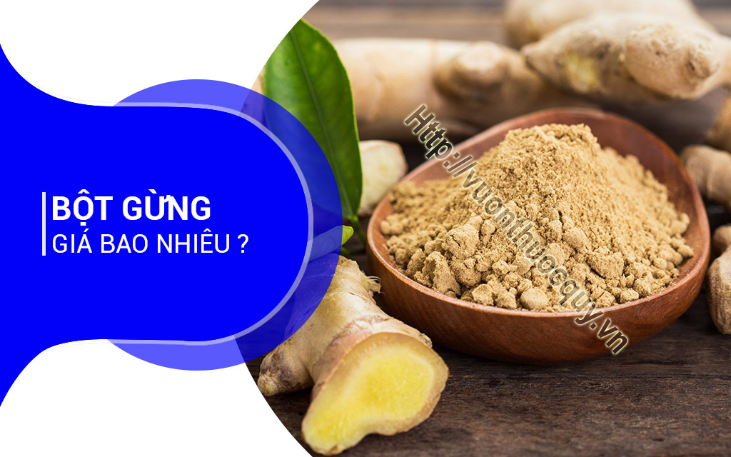 Bột Gừng Giá Bao Nhiêu ?