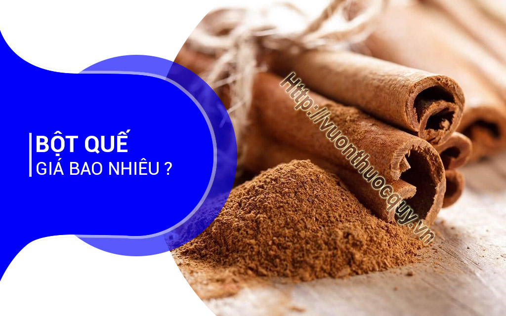 Bột Quế Giá Bao Nhiêu ?
